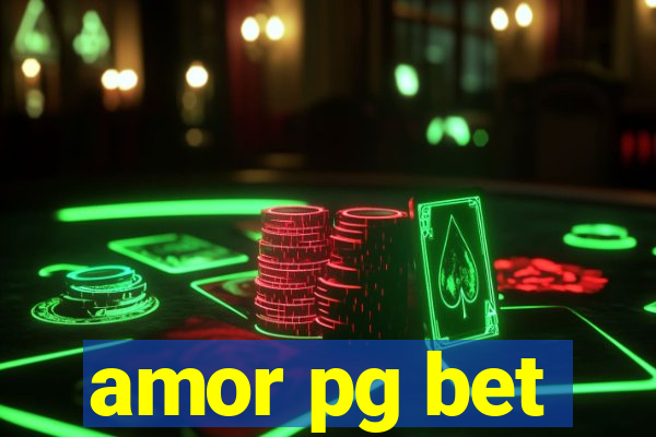 amor pg bet